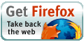 Get FireFox!